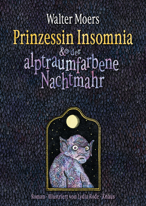 Prinzessin Insomnia & der alptraumfarbene Nachtmahr von Moers,  Walter, Rode,  Lydia