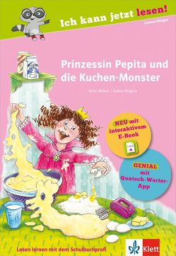 Prinzessin Pepita und die Kuchen-Monster von Hilgert,  Gabie, Weber,  Nina