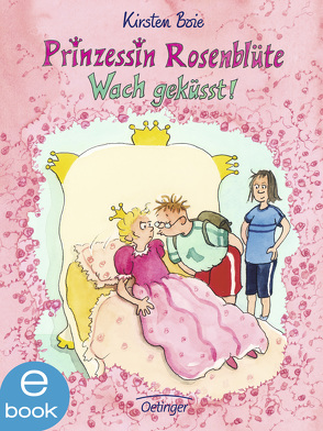 Prinzessin Rosenblüte 2. Wach geküsst! von Boie,  Kirsten, Brix,  Silke