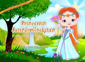 Prinzessin Sarinarotlöckchen von Düringer,  Gabriela
