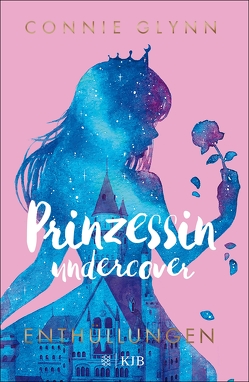 Prinzessin undercover – Enthüllungen von Glynn,  Connie, Illinger,  Maren, Stanislawski,  Achim