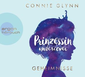 Prinzessin undercover – Geheimnisse von Glynn,  Connie, Illinger,  Maren, Oschek,  Monika