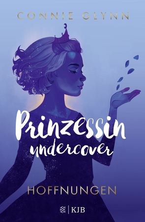 Prinzessin undercover – Hoffnungen von Frucht,  Marlene, Glynn,  Connie, Illinger,  Maren