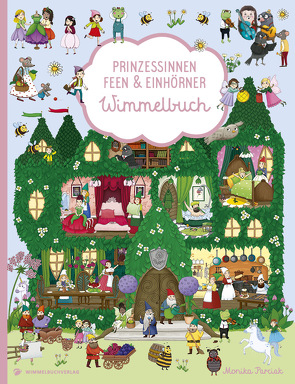 Prinzessinnen, Feen & Einhörner Wimmelbuch von Parciak,  Monika