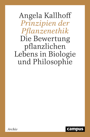 Prinzipien der Pflanzenethik von Kallhoff,  Angela