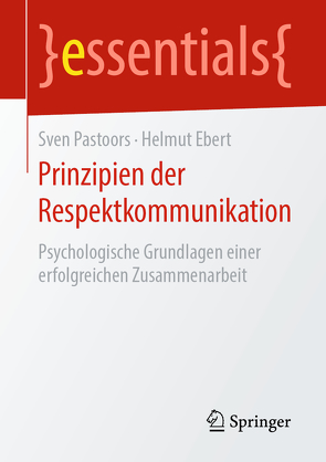 Prinzipien der Respektkommunikation von Ebert,  Helmut, Pastoors,  Sven