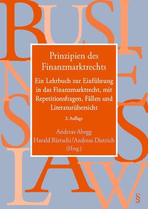 Prinzipien des Finanzmarktrechts von Abegg,  Andreas, Bärtschi,  Harald, Dietrich,  Andreas