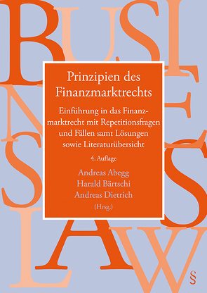 Prinzipien des Finanzmarktrechts von Abegg,  Andreas, Bärtschi,  Harald, Dietrich,  Andreas