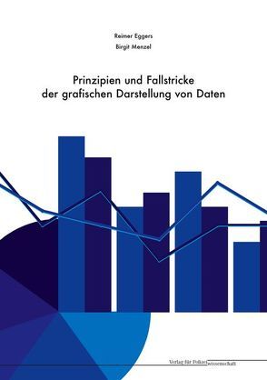 Prinzipien und Fallstricke der grafischen Darstellung von Daten von Eggers,  Reimer, Menzel,  Birgit