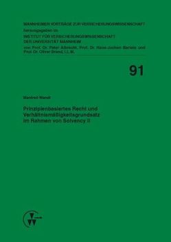 Prinzipienbasiertes Recht und Verhältnismäßigkeitsgrundsatz im Rahmen von Solvency II von Albrecht,  Peter, Bartels,  Hans-Jochen, Brand,  Oliver, Wandt,  Manfred