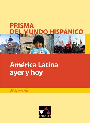 Prisma del mundo hispánico / América Latina ayer y hoy von Meyer,  Jens