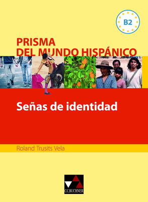 Prisma del mundo hispánico / Señas de identidad von Vela,  Roland Trusits