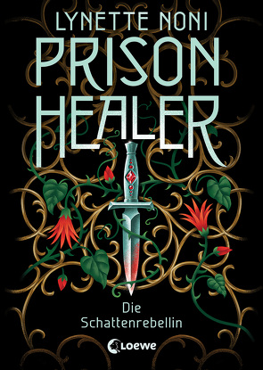 Prison Healer (Band 2) – Die Schattenrebellin von Knuffinke,  Sandra, Komina,  Jessika, Noni,  Lynette
