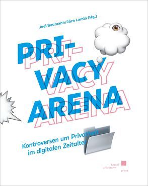 Privacy Arena von Baumann,  Joel, Lamla,  Jörn