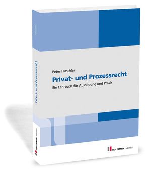 Privat- und Prozessrecht von Förschler,  Prof. Dr. jur. Peter