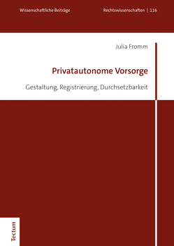 Privatautonome Vorsorge von Fromm,  Julia