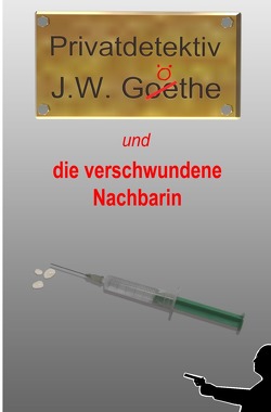 Privatdetektiv J.W. Göthe von Schmitz,  Markus