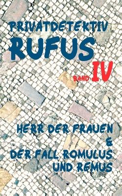 Privatdetektiv Rufus IV von Schareika,  Helmut, Scultetus,  M.G.
