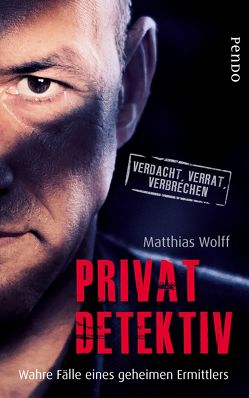 Privatdetektiv von Wolff,  Matthias