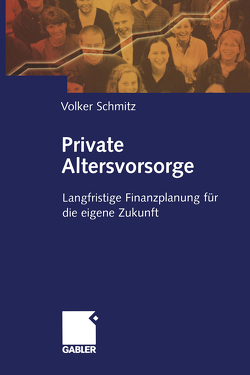 Private Altersvorsorge von Schmitz,  Volker