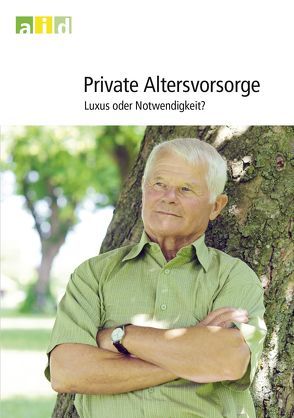 Private Altersvorsorge – Luxus oder Notwendigkeit? von Dirksen,  Anne, Hillerns,  Jan, Riehl,  Silvia
