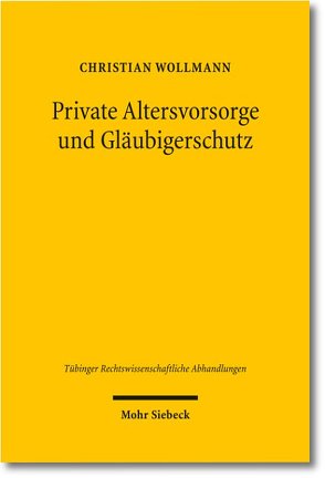 Private Altersvorsorge und Gläubigerschutz von Wollmann,  Christian