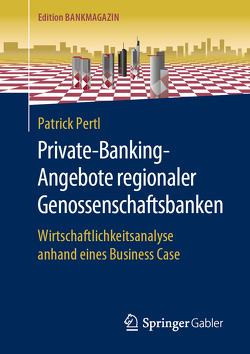Private-Banking-Angebote regionaler Genossenschaftsbanken von Pertl,  Patrick