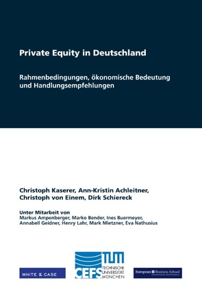 Private Equity in Deutschland von Achleitner,  Ann-Kristin, Einem,  Christoph von, Kaserer,  Christoph, Schiereck,  Dirk
