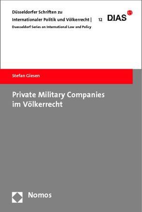 Private Military Companies im Völkerrecht von Giesen,  Stefan