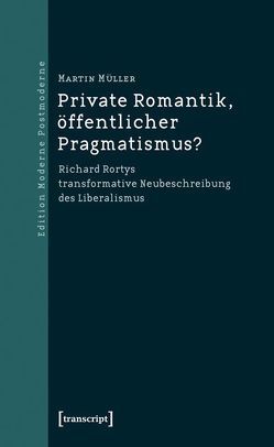 Private Romantik, öffentlicher Pragmatismus? von Müller,  Martin