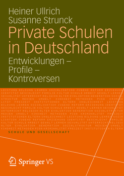 Private Schulen in Deutschland von Strunck,  Susanne, Ullrich,  Heiner