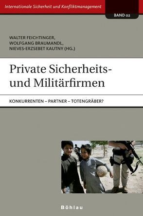 Private Sicherheits- und Militärfirmen von Braumandl,  Wolfgang, Feichtinger,  Walter, Kautny,  Nieves E