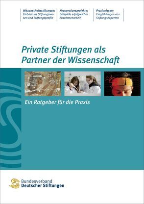 Private Stiftungen als Partner der Wissenschaft von Fritsche,  Angelika, Renkes,  Veronika