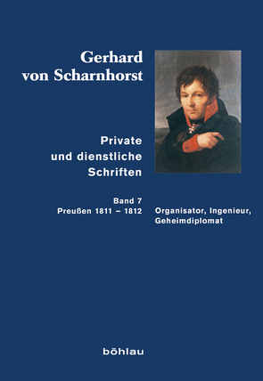 Private und dienstliche Schriften von Kunisch,  Johannes, Scharnhorst,  Gerhard von, Sikora,  Michael, Stieve,  Tilman