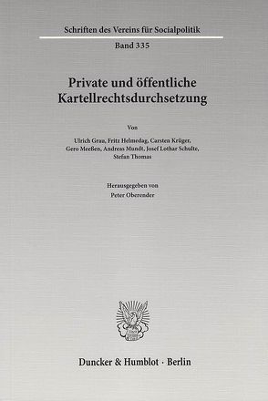 Private und öffentliche Kartellrechtsdurchsetzung. von Oberender,  Peter