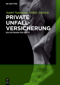 Private Unfallversicherung von Dittrich,  Volker, Naumann,  André