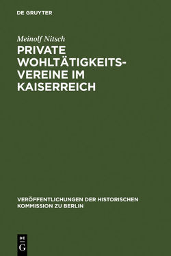 Private Wohltätigkeitsvereine im Kaiserreich von Nitsch,  Meinolf