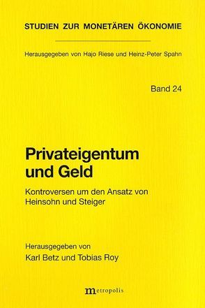 Privateigentum und Geld von Betz,  Karl, Roy,  Tobias