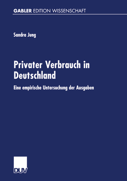 Privater Verbrauch in Deutschland von Jung,  Sandra