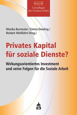 Privates Kapital für soziale Dienste? von Burmester,  Monika, Dowling,  Emma, Wohlfahrt,  Norbert