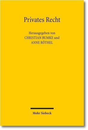 Privates Recht von Bumke,  Christian, Röthel,  Anne