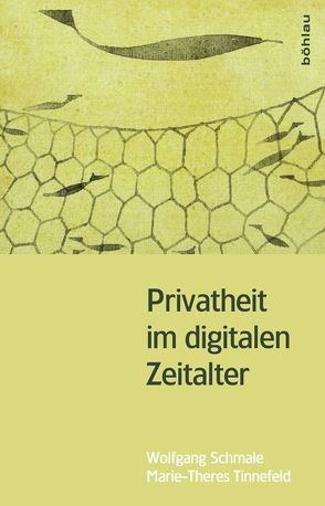 Privatheit im digitalen Zeitalter von Schmale,  Wolfgang, Tinnefeld,  Marie-Theres