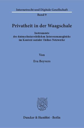 Privatheit in der Waagschale. von Beyvers,  Eva