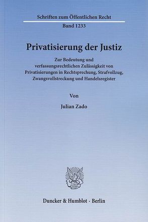 Privatisierung der Justiz. von Zado,  Julian