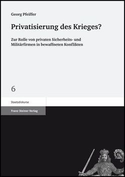 Privatisierung des Krieges? von Pfeiffer,  Georg