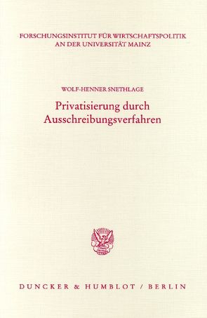 Privatisierung durch Ausschreibungsverfahren. von Snethlage,  Wolf-Henner