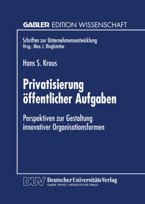 Privatisierung öffentlicher Aufgaben von Kraus,  Hans S.