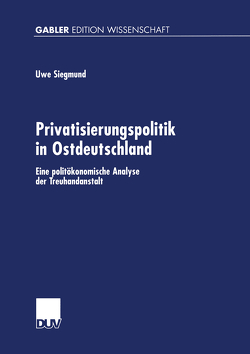Privatisierungspolitik in Ostdeutschland von Lang,  Hans R.