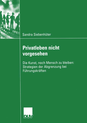 Privatleben nicht vorgesehen von Greca,  Prof. Dr. Rainer, Siebenhüter,  Sandra