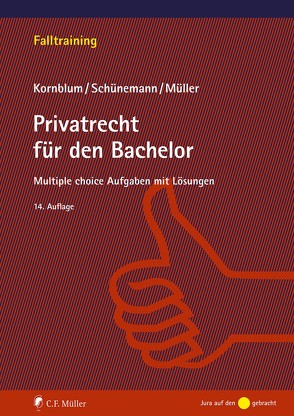 Privatrecht für den Bachelor von Kornblum,  Udo, Müller,  Kornblum Schünemann, Müller,  Stefan, Schünemann,  Wolfgang B